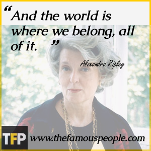 And the world is where we belong, all of it. And the world is where we belong, all of it.