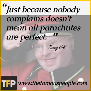 Just because nobody complains doesn Just because nobody complains doesn