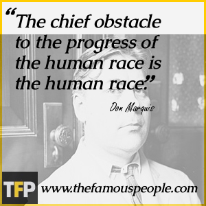 The chief obstacle to the progress of the human race is the human race. The chief obstacle to the progress of the human race is the human race.
