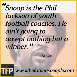 Snoop is the Phil Jackson of youth football coaches. He ain Snoop is the Phil Jackson of youth football coaches. He ain