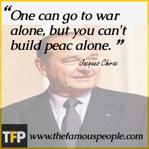One can go to war alone, but you can One can go to war alone, but you can