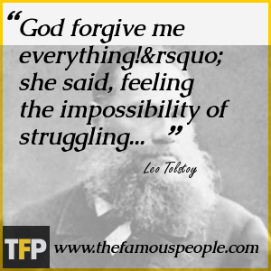 God forgive me everything!’ she said, feeling the impossibility of struggling... God forgive me everything!’ she said, feeling the impossibility of struggling...