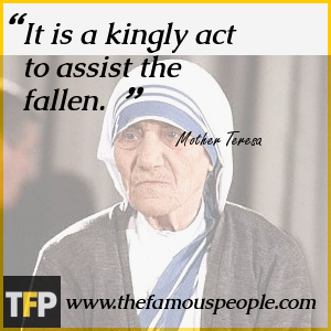 It is a kingly act to assist the fallen. It is a kingly act to assist the fallen.