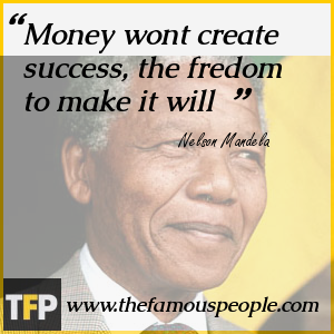 Money wont create success, the fredom to make it will Money wont create success, the fredom to make it will