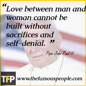Love between man and woman cannot be built without sacrifices and self-denial. Love between man and woman cannot be built without sacrifices and self-denial.