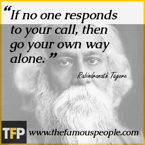 If no one responds to your call, then go your own way alone. If no one responds to your call, then go your own way alone.