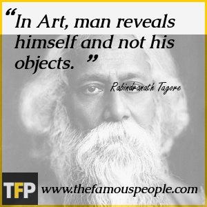 In Art, man reveals himself and not his objects. In Art, man reveals himself and not his objects.