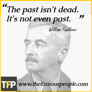 the historic accomplishments of william faulkner William faulkner was born in 1897 to a prominent family in new albany, mississippi a number of his ancestors were involved in the mexican-american war, the civil war, and the reconstruction several played a in the local railroad industry and political scene. the historic accomplishments of william faulkner William faulkner was born in 1897 to a prominent family in new albany, mississippi a number of his ancestors were involved in the mexican-american war, the civil war, and the reconstruction several played a in the local railroad industry and political scene.